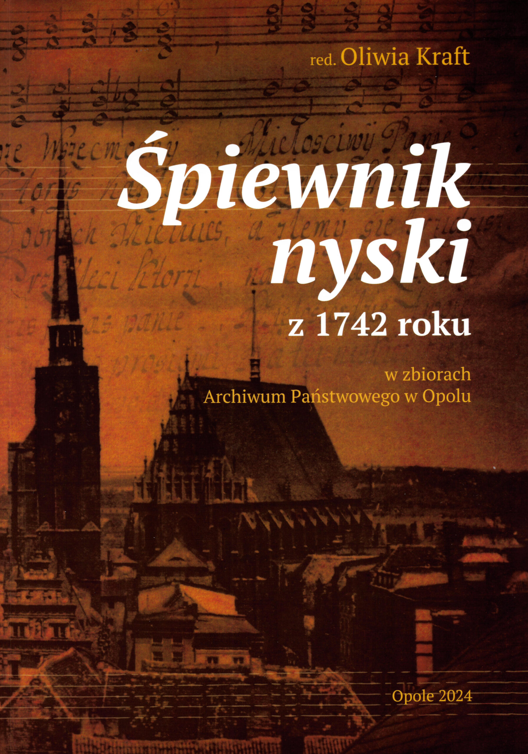 Śpiewnik nyski z 1742 roku w zbiorach Archiwum Państwowego w Opolu